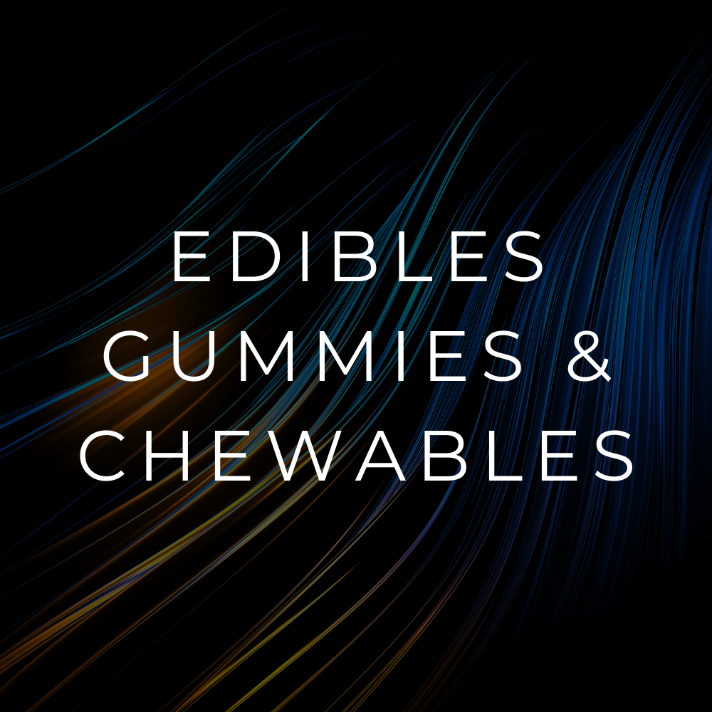 *EDIBLES | GUMMIES & CHEWABLES