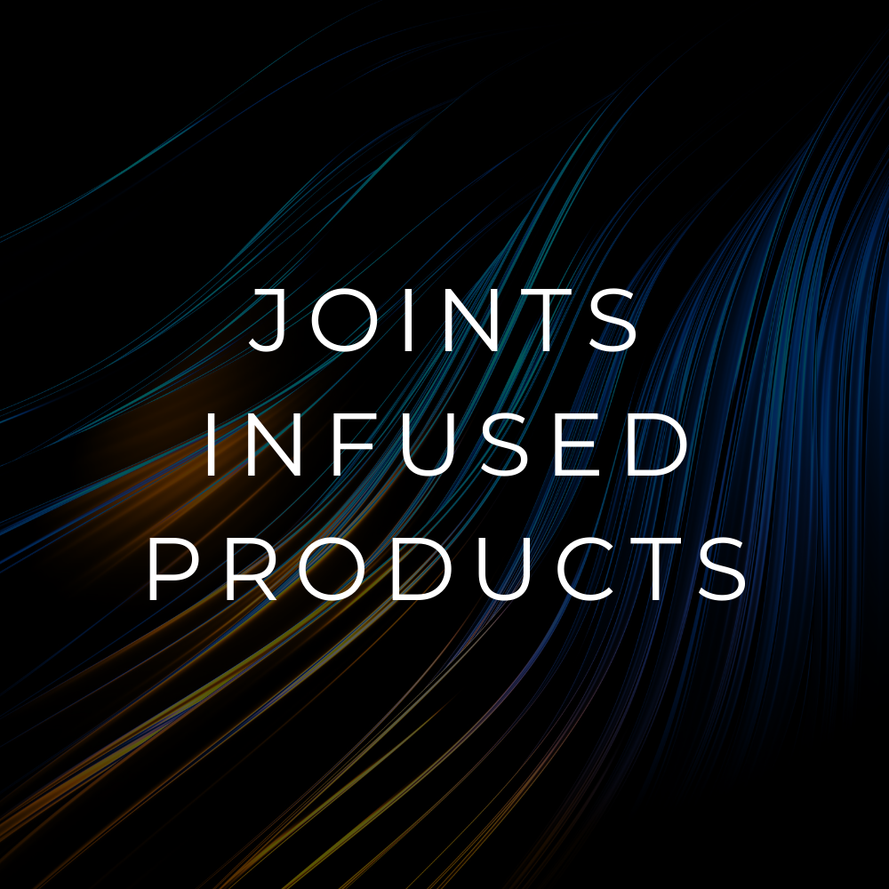 *JOINTS INFUSED | PRODUCTS