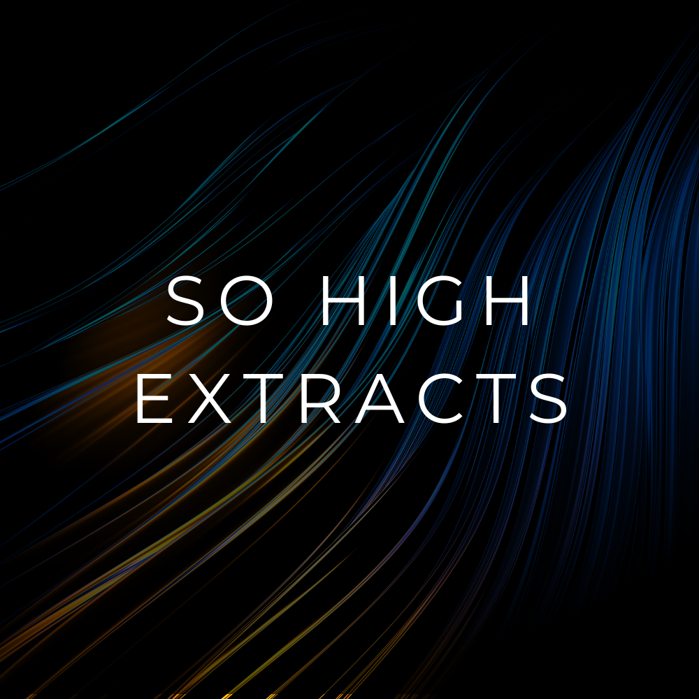 SO HIGH EXTRACTS