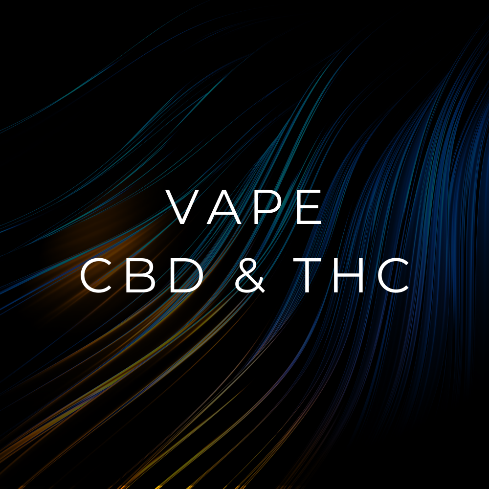 *VAPE | CBD & THC